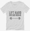 Lift Hard Or Go Home Funny Quote Womens Vneck Shirt 666x695.jpg?v=1700542356