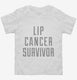 Lip Cancer Survivor white Toddler Tee