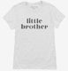 Little Brother white Womens
