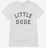 Little Dude Womens Shirt 666x695.jpg?v=1700357341