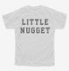 Little Nugget white Youth Tee