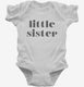 Little Sister white Infant Bodysuit