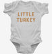 Little Turkey  Infant Bodysuit