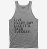 Live Every Day Like Its Taco Tuesday Funny Taco Tank Top 666x695.jpg?v=1700385658