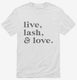 Live Lash and Love Funny Lashes Beauty Makeup white Mens