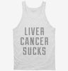 Liver Cancer Sucks Tanktop 666x695.jpg?v=1700476778