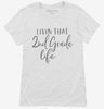 Livin That 2nd Grade Life Teacher Womens Shirt 666x695.jpg?v=1700385404