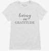 Living In Gratitude Motivational Womens Shirt 666x695.jpg?v=1700384970