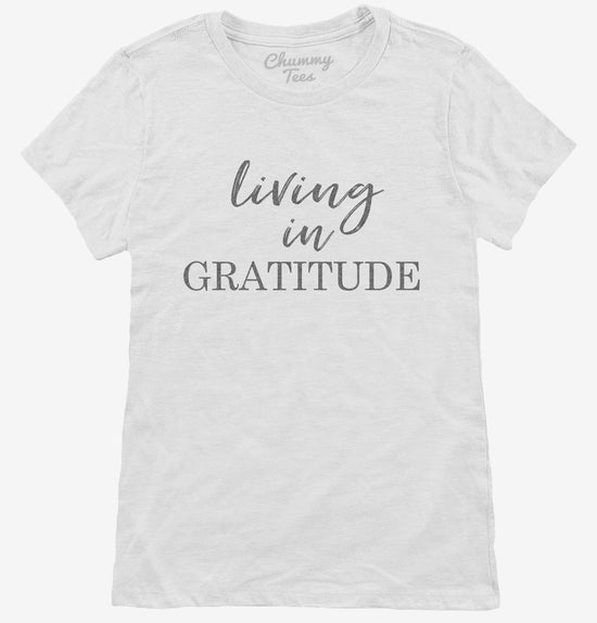 Living In Gratitude Motivational T-Shirt