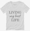 Living My Best Life Womens Vneck Shirt 666x695.jpg?v=1700384932