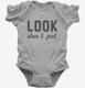 Look Don't Pet Maternity grey Infant Bodysuit