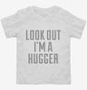 Look Out Im A Hugger Toddler Shirt 666x695.jpg?v=1700542173