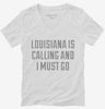 Louisiana Is Calling And I Must Go Womens Vneck Shirt 666x695.jpg?v=1700510600