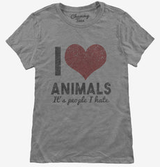Love Animals Hate People Womens T-Shirt