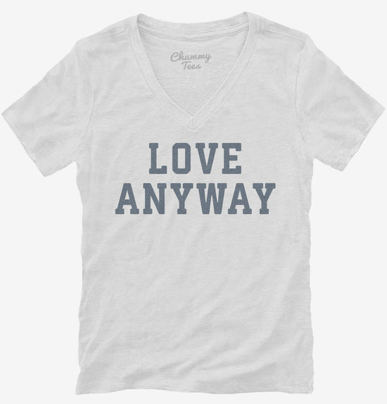 Love Anyway T-Shirt