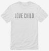 Love Child Shirt 666x695.jpg?v=1700628888