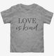 Love Is Kind Christian  Toddler Tee