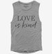 Love Is Kind Christian  Womens Muscle Tank