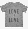 Love Is Love Toddler