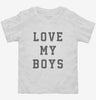 Love My Boys Toddler Shirt 666x695.jpg?v=1700361999