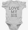 Love My Sis Infant Bodysuit 666x695.jpg?v=1700365428