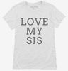 Love My Sis Womens Shirt 666x695.jpg?v=1700365428
