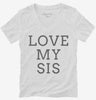 Love My Sis Womens Vneck Shirt 666x695.jpg?v=1700365428