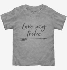 Love My Tribe Toddler Shirt