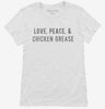 Love Peace And Chicken Grease Womens Shirt 666x695.jpg?v=1700628571