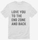 Love You To The End Zone And Back white Mens
