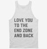 Love You To The End Zone And Back Tanktop 666x695.jpg?v=1700384712