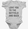 Love You To The Outfield And Back Infant Bodysuit 666x695.jpg?v=1700384662