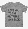 Love You To The Outfield And Back Toddler