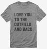 Love You To The Outfield And Back