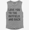 Love You To The Outfield And Back Womens Muscle Tank Top 666x695.jpg?v=1700384662