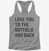 Love You To The Outfield And Back Womens Racerback Tank Top 666x695.jpg?v=1700384662
