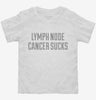Lymph Node Cancer Sucks Toddler Shirt 666x695.jpg?v=1700468778