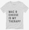 Mac And Cheese Is My Therapy Macaroni And Cheese Womens Vneck Shirt 666x695.jpg?v=1700384620