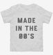Made In The 00s 2000s Birthday white Toddler Tee
