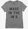 Made In The 10s 2010s Birthday Womens