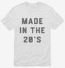 Made In The 20s 2020s Birthday Shirt 666x695.jpg?v=1700384493