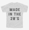 Made In The 20s 2020s Birthday Youth