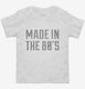 Made In The 80's white Toddler Tee