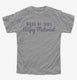Made Of 100 Percent Wifey Material grey Youth Tee