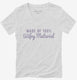 Made Of 100 Percent Wifey Material white Womens V-Neck Tee