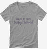 Made Of 100 Percent Wifey Material Womens Vneck