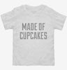 Made Of Cupcakes Toddler Shirt 666x695.jpg?v=1700541813