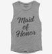 Maid Of Honor grey Womens Muscle Tank