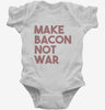 Make Bacon Not War Funny Breakfast Infant Bodysuit 666x695.jpg?v=1700449985