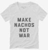 Make Nachos Not War Womens Vneck Shirt 666x695.jpg?v=1700384059